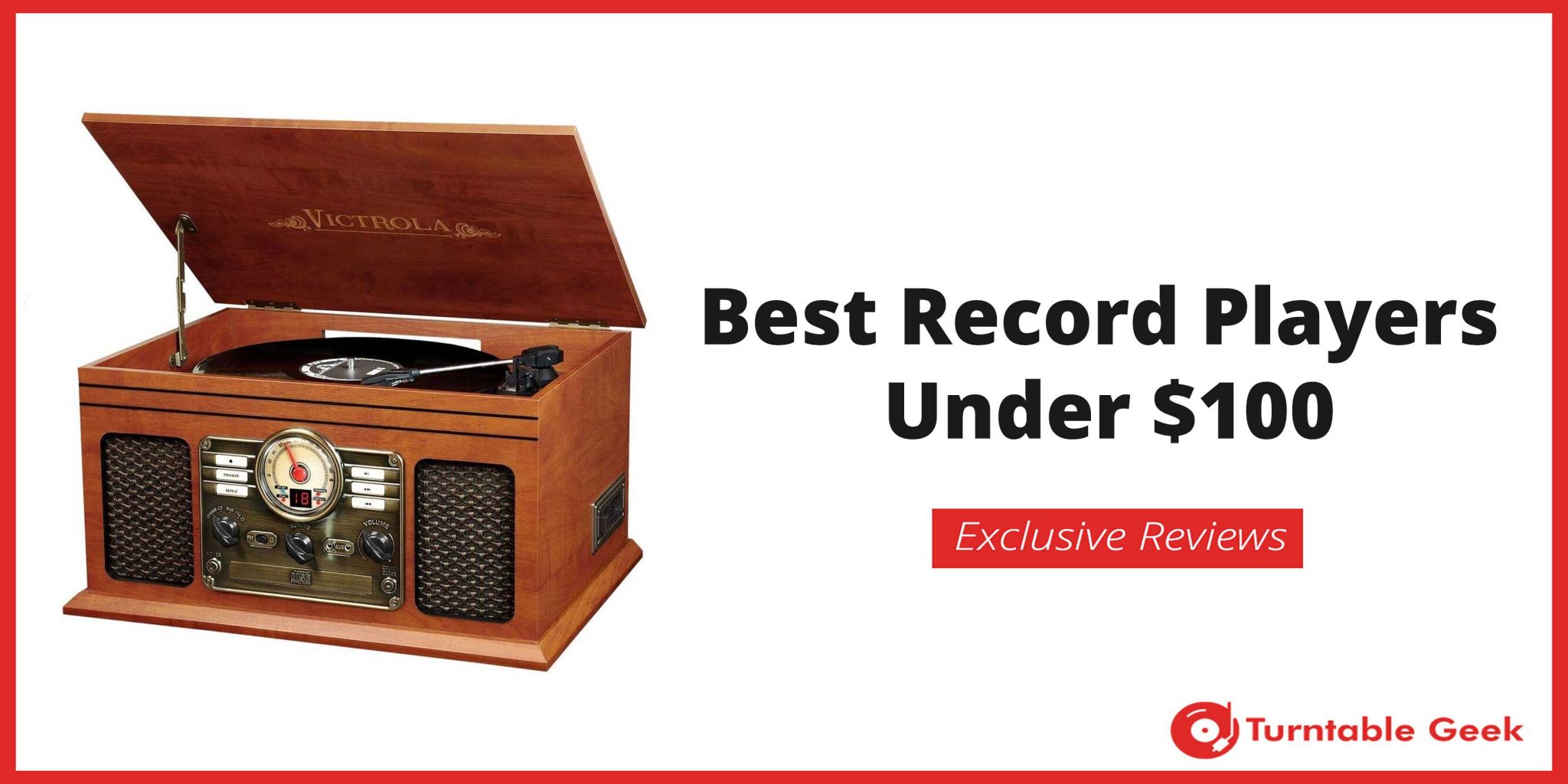 Best Record Players Under $100 Of 2022 [Top Turntables] – Turntable Geek