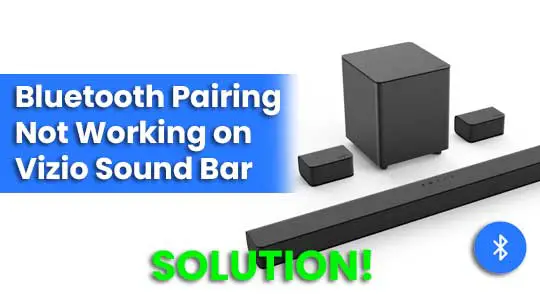 Bluetooth-Pairing-Not-Working-on-Vizio-Sound-Bar