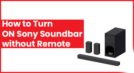 How To Turn ON Sony Soundbar Without Remote Turntable Geek