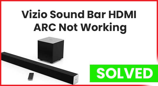 Vizio Sound Bar HDMI ARC Not Working Solution Turntable Geek