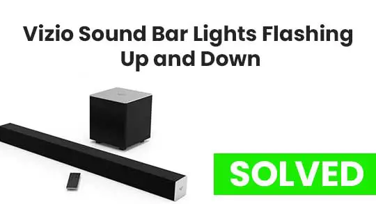 Vizio-Sound-Bar-Lights-Flashing-Up-and-Down