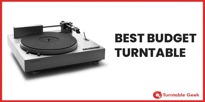Best Budget Turntable