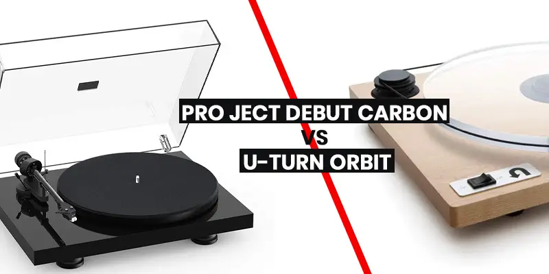 Pro Ject Debut Carbon vs U-turn Orbit