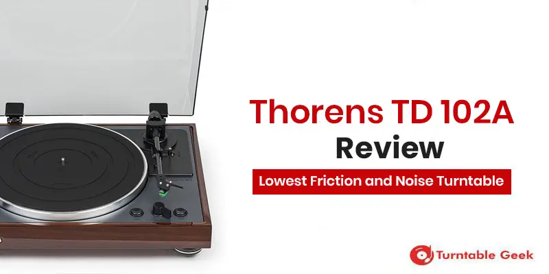 Thorens TD 102A Review
