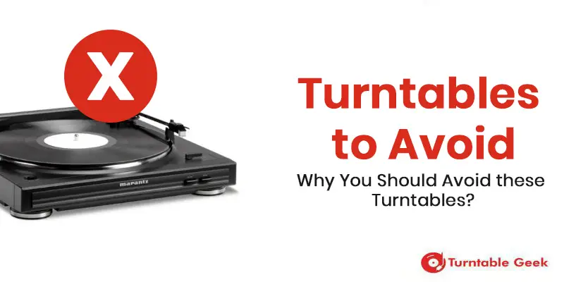 Turntables to Avoid